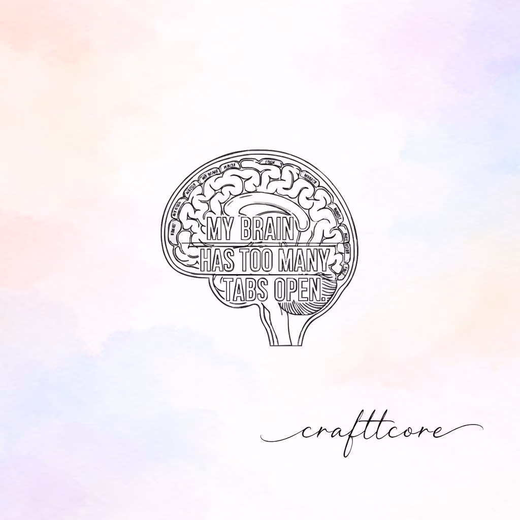 Brain Tabs SVG Funny | Mental Overload, Multitasking Cut File (Digital Download)