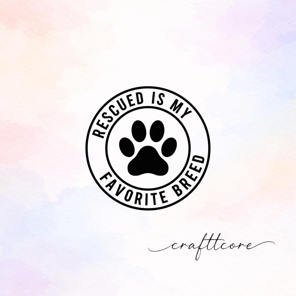 Rescued Is Favorite Breed SVG | Dog Lover Paw Print Art (Digital Download)