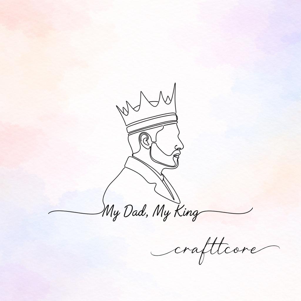 My Dad My King SVG – Regal Father Line Art (Digital Download)