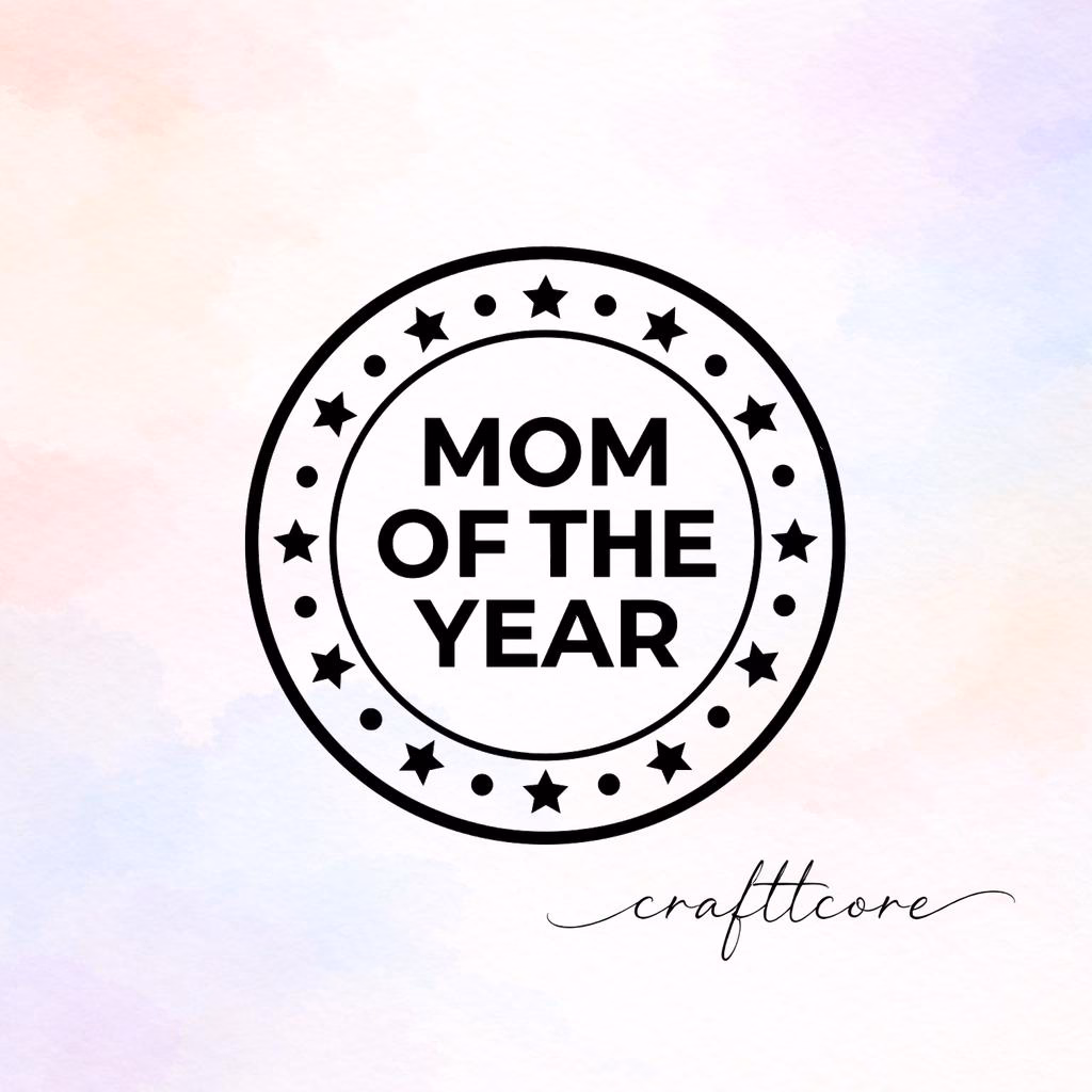 Mom of the Year Badge SVG | Circular Emblem Logo (Digital Download)